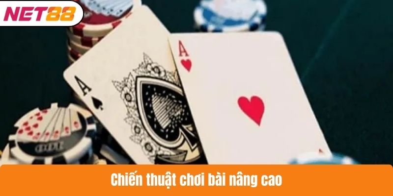 Chiến thuật chơi bài nâng cao