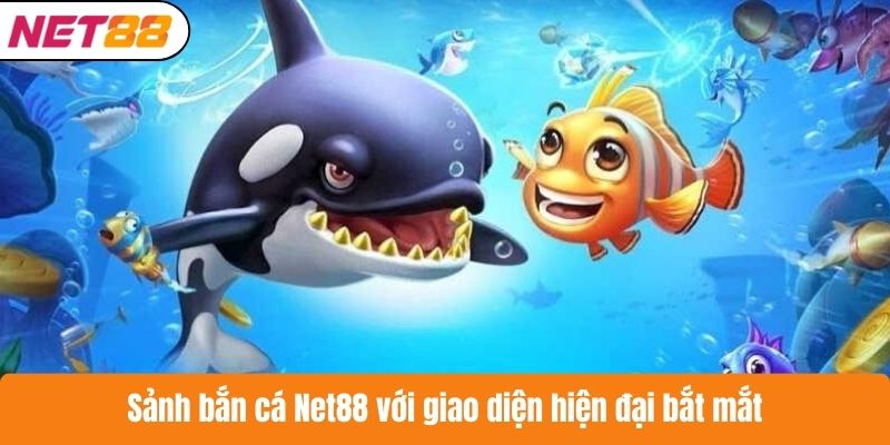 Sảnh bắn cá Net88 với giao diện hiện đại bắt mắt