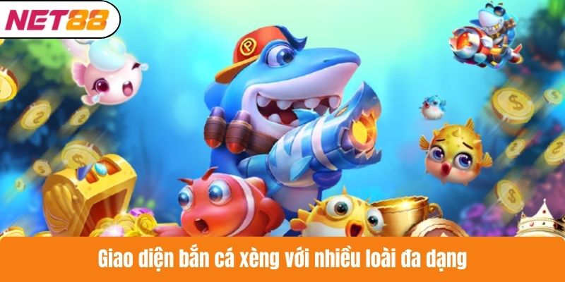 Giao diện bắn cá xèng với nhiều loài đa dạng