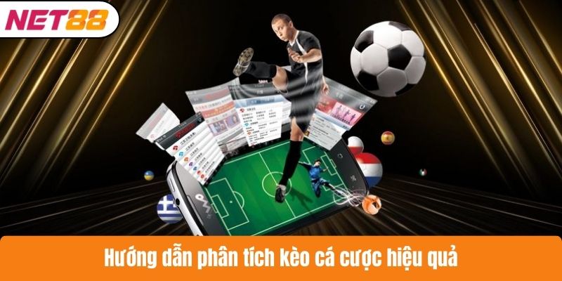 Hướng dẫn phân tích kèo cá cược hiệu quả