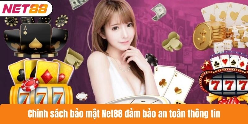 Chính sách bảo mật Net88 đảm bảo an toàn thông tin