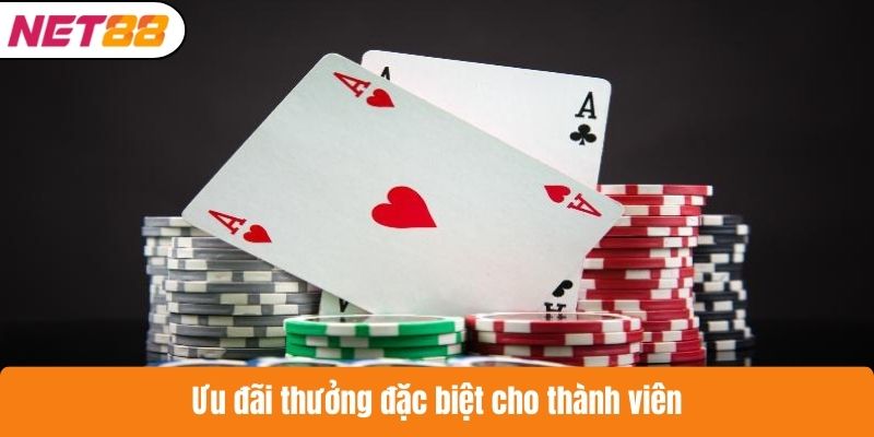 Ưu đãi thưởng đặc biệt cho thành viên