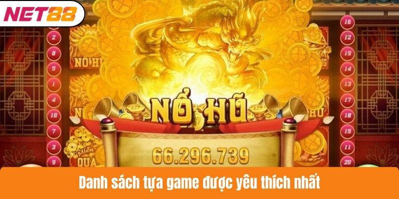 Danh sách tựa game được yêu thích nhất