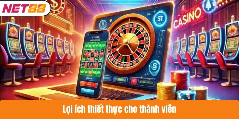 Lợi ích thiết thực cho thành viên