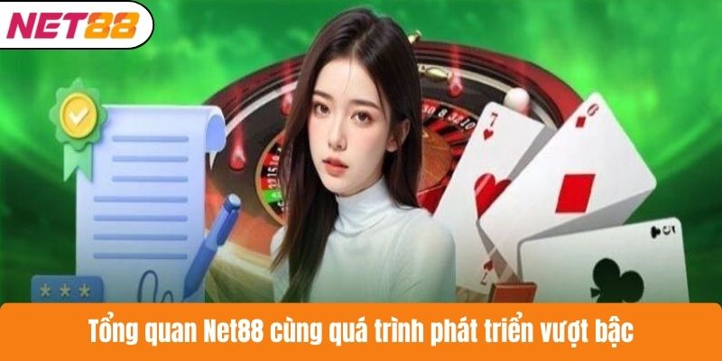 Tổng quan Net88 cùng quá trình phát triển vượt bậc